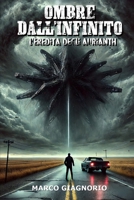 Ombre dall'Infinito: L'eredità degli Aurianth (Italian Edition) B0DXLYKHTP Book Cover