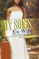 My Son's Ex-Wife 1601628544 Book Cover