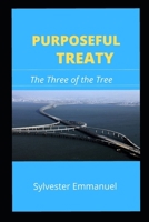 PURPOSEFUL TREATY: The Three of the Tree null Book Cover