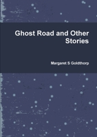 Ghost Road and Other Stories 0244846324 Book Cover