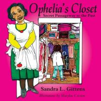 Ophelia's Closet: Secret Passageway to the Past 1480192368 Book Cover