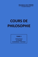 Cours de Philosophie Tome II (French Edition) 2487104058 Book Cover