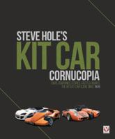 Steve Hole's Kit Car Cornucopia: Cars, Companies, Stories, Facts & Figures: the UK's kit car scene since 1949 184584663X Book Cover