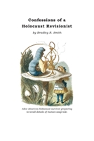 Confessions of a Holocaust Revisionist 1971021253 Book Cover