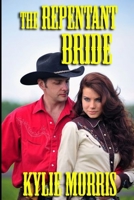 The Repentant Bride: An anthology of Mail Order Bride & Christian Romance 1088689213 Book Cover
