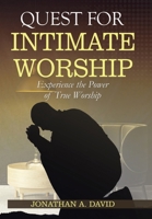 Quest for Intimate Worship 1450042953 Book Cover
