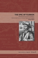 The Epic of Florida: Selected Poems by Juan de Castellanos, Bartolomé de Flores, and Alonso Gregorio de Escobedo (Latin American Originals) 0271101563 Book Cover
