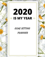 2020 Is My Year: 2020 Planner Weekly, Monthly And Daily Jan 1, 2020 to Dec 31, 2020 Planner & calendar New Year's resolution & Goal Setting For Each Week Of The Year - Inspirational 2020 Gifts For Fru 1654605271 Book Cover