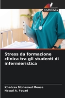 Stress da formazione clinica tra gli studenti di infermieristica B0CHL1KLJT Book Cover