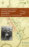 Official History of the Great War - Military Operations: Gallipoli: Volume 2 1474536271 Book Cover