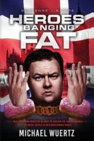 Heroes Banging Fat: Will the Prime Minister be able to explain the disappearance of obese people to her questioning public? 3746723019 Book Cover