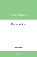 Élucubration (French Edition) 2414468017 Book Cover