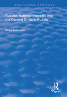 Russian National Interests and the Current Crisis in Russia 1138352403 Book Cover