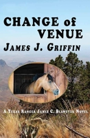 Change of Venue: A Texas Ranger James C. Blawcyzk Novel 1638087172 Book Cover