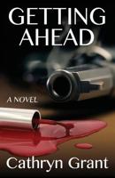 Getting Ahead (A Suburban Noir Novel) 0991660528 Book Cover