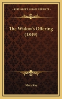 The Widow's Offering 0469913193 Book Cover