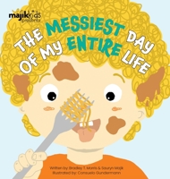 The Messiest Day Of My Entire Life 1777893976 Book Cover