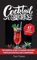 Cocktails: The essential guide to making the most popular cocktails like a bartender null Book Cover