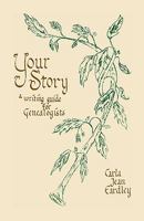 Your Story - A Writing Guide for Genealogists: A Writing Guide for Genealogists 0788401106 Book Cover