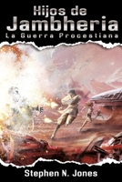 Hijos de Jambheria: La Guerra Procestiana B09TMYXK54 Book Cover