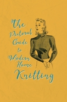 The Pictorial Guide to Modern Home Knitting 1473312698 Book Cover