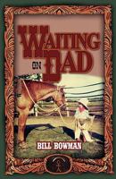 Waiting on Dad 0881443549 Book Cover