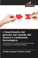 L'inserimento dei giovani nel mondo del lavoro e l'ambiente tecnologico (Italian Edition) 6209400639 Book Cover
