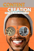 CONTENT CREATION: The New Gold B0C7T3LZ43 Book Cover