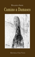 Camino a Damasco B09VG21XY3 Book Cover