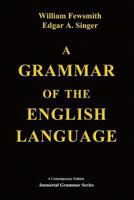 A Grammar of the English Language 1470045680 Book Cover