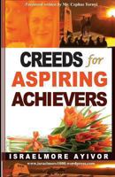 Creeds for Aspiring Achievers 1494486490 Book Cover