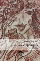 La rose empourprée (French Edition) 234235066X Book Cover
