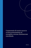 Commentatio de musica sacra in ecclesia protestantium ad exemplum veterum christianorum emendanda (Latin Edition) 9004576843 Book Cover