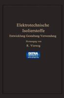 Elektrotechnische Isolierstoffe: Entwicklung . Gestaltung . Verwendung 3662273101 Book Cover