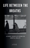 Life Between The Breaths B0DXKJNMMT Book Cover