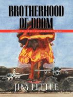 BROTHERHOOD OF DOOM: Memoirs of a Navy Nuclear Weaponsman 1601453116 Book Cover