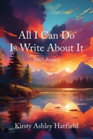 All I Can Do Is Write About It: 1993 Anxiety B0FR7BFV4Q Book Cover