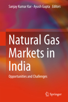 Natural Gas Markets in India: Opportunities and Challenges 9811031169 Book Cover