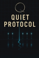 Quiet Protocol B0FQ2W9SH8 Book Cover