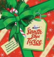 Santa Stops Twice(TM): A Christmas Tradition for Children with a Working Parent B0HB7DHHD2 Book Cover