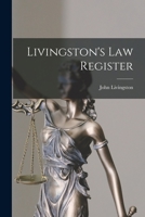 Livingston's Law Register for 1852: Containing the Post-Office Address of Every Lawyer in the United States. with a List of Newspapers in the United States 1013494806 Book Cover
