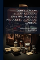 Demostración Mecánica De Las Enfermedades Que Produce El Uso De Las Cotillas 1175827665 Book Cover