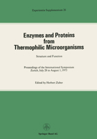 Enzymes and Proteins from Thermophilic Microorganisms Structure and Function: Proceedings of the International Symposium Zürich, July 28 to August 1, 1975 3034876777 Book Cover