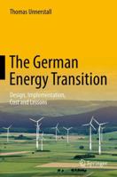 The German Energy Transition: Design, Implementation, Cost and Lessons 3662543281 Book Cover