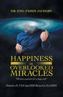 HAPPINESS IN OVERLOOKED MIRACLES: Orlando, Fl, USA Sept/2020 Revised in Nov/20201 1663232733 Book Cover