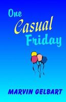 One Casual Friday 150109498X Book Cover