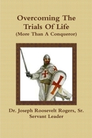 Overcoming The Trials Of Life 0359129234 Book Cover