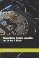 Broken Money: The Case Against Fiat and the Rise of Bitcoin B0DQ5VZQX5 Book Cover