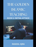 THE GOLDEN ISLAMIC TEACHING BOOK 1 B0DPN7RNNJ Book Cover