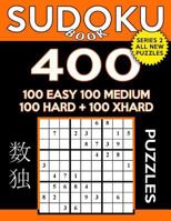 Sudoku Book 400 Puzzles, 100 Easy, 100 Medium, 100 Hard and 100 Extra Hard: Sudoku Puzzle Book With Four Levels of Difficulty To Improve Your Game 1546429352 Book Cover